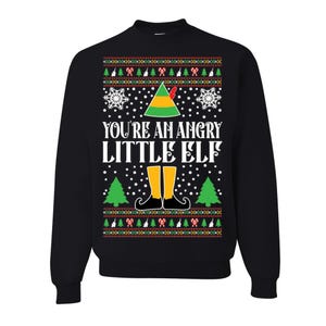 May include: Black crew neck sweatshirt with a festive design. The design features an elf hat, yellow elf shoes, snowflakes, and the text "YOU'RE AN ANGRY LITTLE ELF". The top and bottom of the design have a repeating pattern of Christmas trees, candy canes, and bows.
