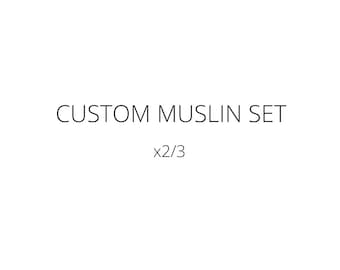 Custom muslin set of two or three, choose any fabrics from the full range of muslins