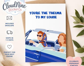 Thelma Louise Friendship Card | Soul Sister Greeting Card | Physical Card