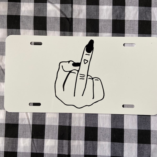 Girly middle finger funny front license plate | vanity plate | car tag | front license plate | vanity license plate | funny car tag