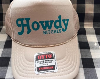 Howdy bitches funny foam front trucker hat | trucker hat | funny trucker hat | cute trucker hat | howdy trucker hat