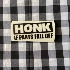 Honk if parts fall off funny vinyl decal | funny decal | car decal | truck decal | funny vinyl decal | vinyl decal | funny car decal