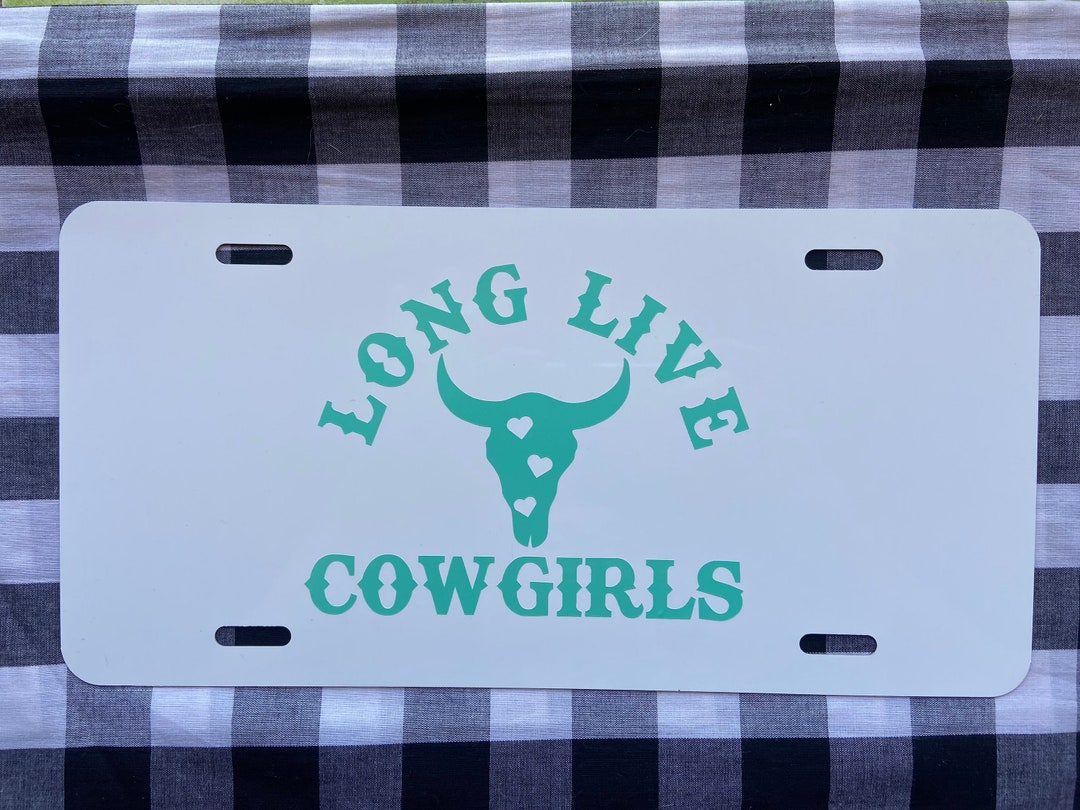 Long Live Cowgirls Cute Front License Plate Front License Plate Car Tag