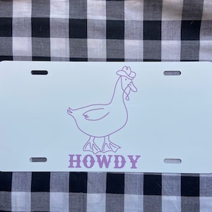 Howdy cowboy duck funny front license plate | car tag | vanity plate | front license plate | funny car tag