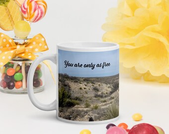 Freedom coffee mug gift for coffee lover Texas scenery mug coffee cup - As free as you allow yourself to be mug