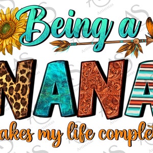Being A Nana Makes My Life Complete Png Sublimation Design, Nana Png, Sunflower And Butterfly Png, Western Nana Png, Digital Download