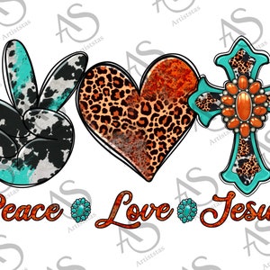 Peace Love Jesus Png Sublimation Design, Peace Love Jesus Png, Peace Love Christian Png, Png Sublimation Design Download, Digital Download
