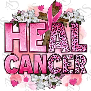 Heal Cancer png sublimation design download, Breast Cancer png, Cancer Awareness png, Fight Cancer png, sublimate designs download