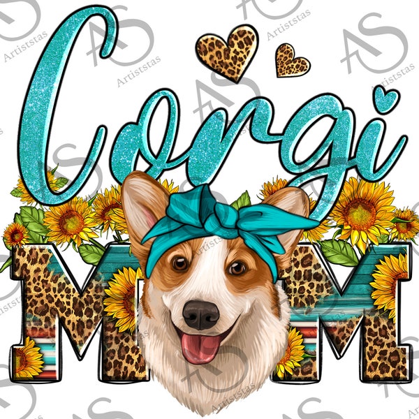 Corgi Mom Png Sublimation Design, Leopard Corgi Mom Png, Sunflowers Corgi Mom Png, Glitter Corgi Mom Png Digital Downloads