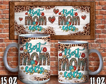 Best Mom Ever 11 and 15 Oz Mug Png, Leopard Mom Cup Coaster,Mom Mug Design,Mama Png,Mother&#39;s Day Mug,Mug Sublimation Design Downloads,Png