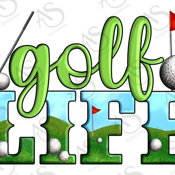 Golf Life Png Sublimation Design, Golf Png, Golf Player Png, Sports Png, Golf Club Png, Golf Ball Png, Golfing Green Png, Digital Download