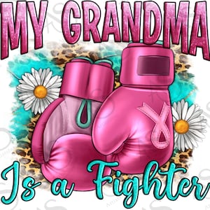 Breast Cancer My Grandma Is A Fighter Png Sublimation Design, Breast Cancer Png, Cancer Awareness Png, Fight Breast Cancer Png Download