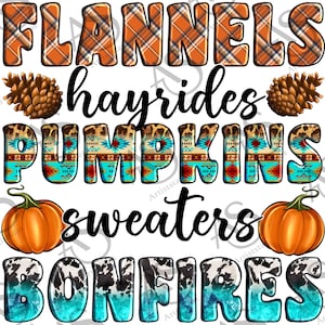 Flannels Hayrides Pumpkins Sweaters Bonfires Png Sublimation Design, Fall Png, Hello Fall Png, Pumpkin Png, Fall Vibes Png, Digital Download