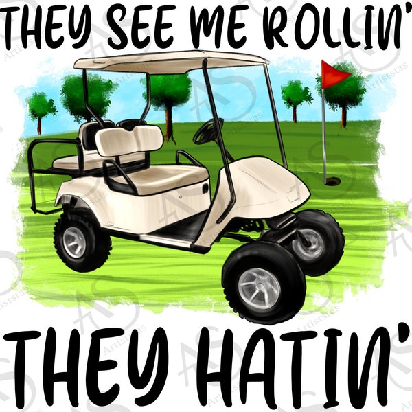 They See Me Rollin' They Hattin Png, Golf Png, Golf Player Png, Golf Cart Png, Golf Club Png, Sports Png, Golfer Png, Digital Download