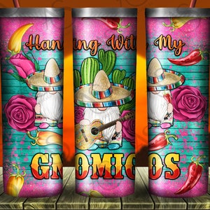 Mexican Hanging With My Gnomigos Tumbler Png Sublimation Design,20oz Skinny Tumbler Templates, Sombrero Hat Tumbler Png, Digital Downloads