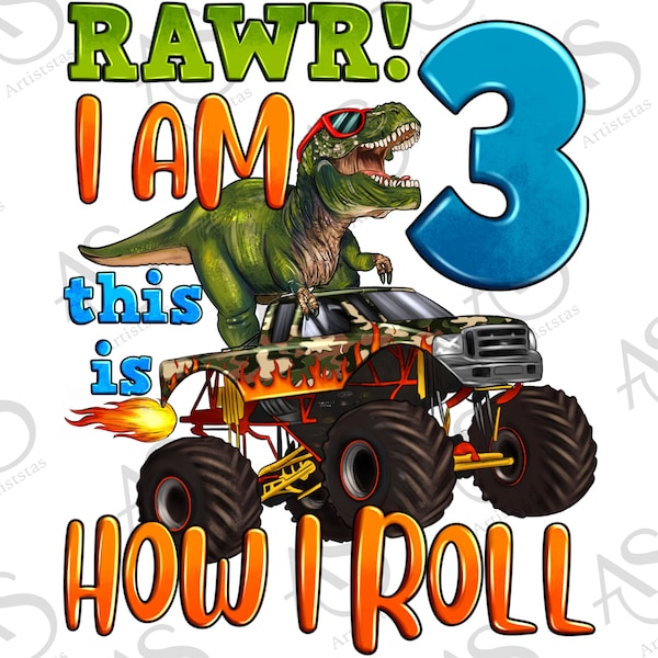 Rawr i am three this is how i roll png sublimation design download, T-rex birthday png, third birthday png, sublimate designs download