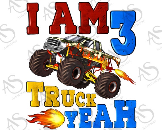 I Am Three Truck Yeah Sublimation Design Birthday Png - Etsy