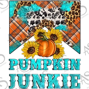 Pumpkin Junkie Png Sublimation Design, Fall Png, Sunflowers And Pumpkin Png, Hello Fall Png, Pumpkin Png, Fall Vibes Png, Digital Download