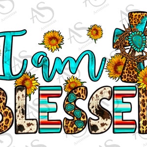 I&#39;m Blessed With Sunflowers Design Png, Western Blessed Design Png, Gemstone And Leopard I&#39;m Blessed Png, Glitter Design Png Downloads
