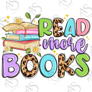 Read more books png sublimation design download, bookworm png, reading png, bookish png, booking png, sublimate designs download
