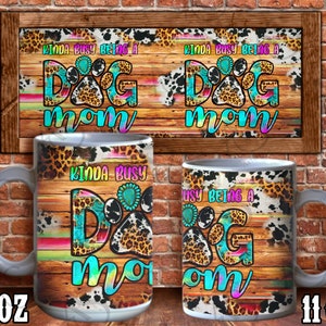 Tie Dye Kinda Busy Being A Dog Mom Mug Png, Gemstone And Cowhide Dog Mom Mug Png, Mother&#39;s Day Mug Png, Dog Mom Png Digital Downloads