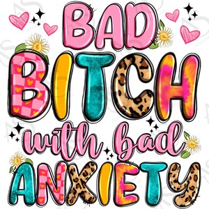 Bad bitch with bad anxiety png sublimation design download, western patterns png, anxiety quotes png, sublimate designs download