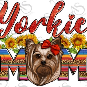 Yorkshire Terrier Yorkie Mom Png, Yorkie Mom Png, Glitter Yorkie Mom Png, Yorkie Mom With Sunflowers Png, Dog Mom Png Digital Downloads
