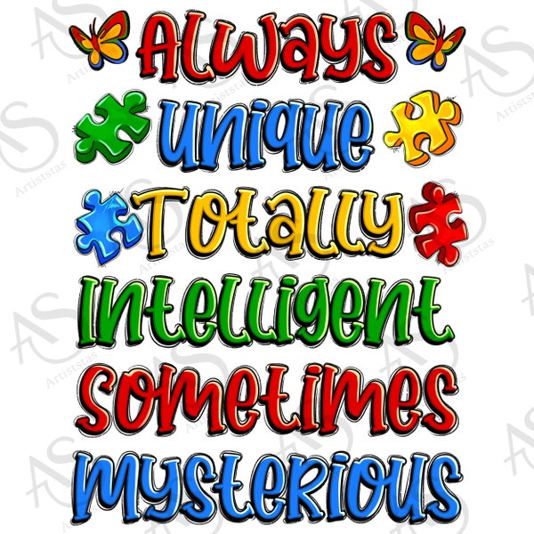 Always unique totally intelligent sometimes mysterious png, Autism Awareness png, Autism puzzle png, Autism life png, sublimate download