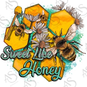Sweet like honey png sublimation design download, hand drawn bee png, honey bee png, daisies png, sublimate designs download