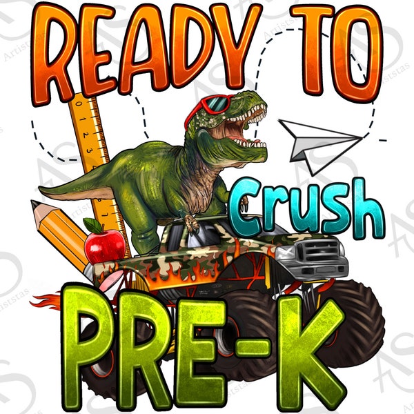 Ready to crush Pre-K png sublimation design download, before school png, back to school png, T-rex Dinosaur png, designs download