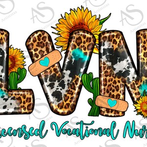 LVN Licensed Vocational Nurse With Sunflowers Png, Leopard Nurse Png, Sunflowers Nurse Png, Nurse Elementary Png Digital Downloads