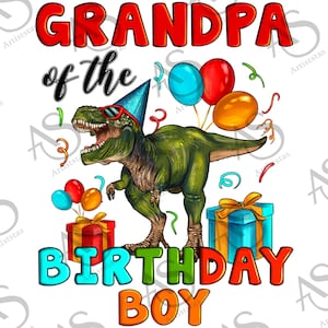 Grandpa Of The Birthday Boy Png T-Rex Png, Dinosaurs Birthday Family Png, T-Rex Png, Birthday Boy Png, Dinosaur Png, Birthday Png, Download