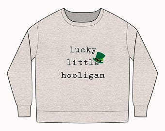 Lucky Little Hooligan Toddler Sweatshirt, St. Patrick's Day Gift, Kids Lucky Sweater, Toddler Holiday Apparel, Casual Everyday Wear, Irish