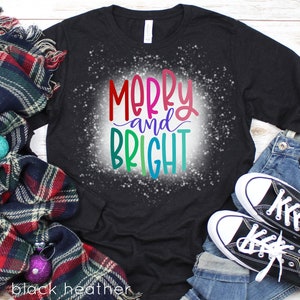 Merry and Bright Christmas Shirt BLEACHED DESIGN, Long Sleeve Christmas Shirt, Teacher Shirt, Christmas Teacher Shirt