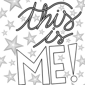 May include: Black and white printable coloring page with the text "This is ME!" surrounded by stars.