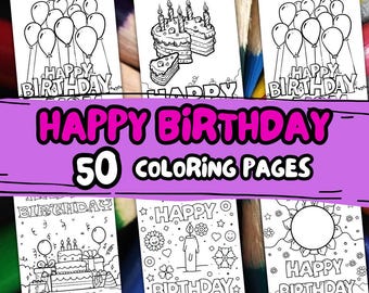 50 HAPPY BIRTHDAY coloring pages, Happy Birthday Kids Coloring Sheets Instant Download, Classroom party coloring pages Book