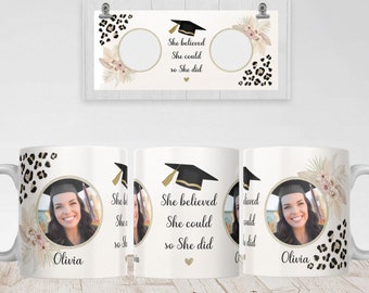 Graduation Personalized Photo Mug Design PNG for Sublimation, She Believed She Could So She Did Mug Design, Wrap Transfers Instant Download.