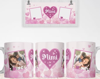 I Love You Mimi Mug PNG Heart Mug, Grandma Photo Template for Sublimation, Grandmother Custom Gift. Wrap Transfers Design High-Resolution.
