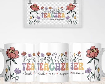 Teacher Mug Sublimation PNG File. Teacher Floral Mug PNG, Tech love Inspire Mug PNG, Teacher Appreciation Mug, Teacher Wildflowers Mug Png.