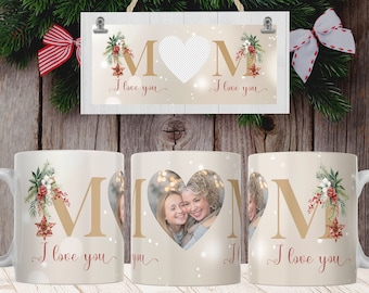 I Love You MOM Christmas Mug PNG, Heart Photo Template for Sublimation. Mom Christmas Custom Gift, Wrap Transfers Design High-Resolution.