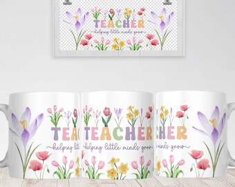 Teacher Mug Sublimation PNG File. Teacher Floral Mug PNG, Helping Little Minds Grow Mug PNG, Teacher Gift Mug, Teacher Wildflowers Mug Png.