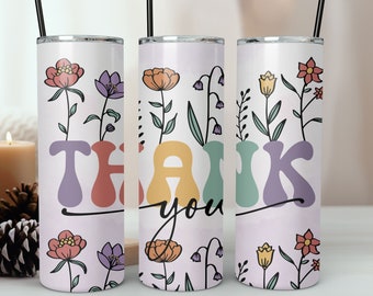 Thank You Tumbler Design, Tumbler Sublimation PNG File, Flowers Tumbler PNG, Tumbler Wrap 20 oz Skinny Tumbler PNG File - Instant Download.