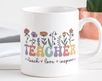Teacher Mug Sublimation PNG File. Teacher Floral Mug PNG, Teach, Love Inspire Mug PNG, Teacher Appreciation Mug, Teacher Wildflowers Mug Png