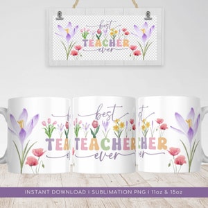 Best Teacher Ever Mug Sublimation PNG File. Vintage Floral Mug PNG, Best Teacher Mug PNG, Teacher Gift Mug, Teacher Wildflowers Mug Png. image 1