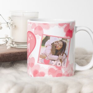 I Love You Mom Photo Mug PNG, Mother Sublimation Digital Paper, Mom Heart Transfer Wrap Mug Design, Mother&#39;s Day Gift Mug, Mom Photo Mug PNG
