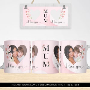 Tazza I Love You MUM PNG - Tazza floreale, modello fotografico a forma di cuore per sublimazione. Regalo personalizzato per la festa della mamma. Design Wrap Transfers - Alta risoluzione