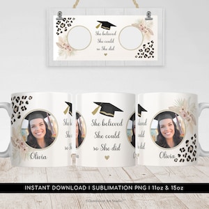 Puede incluir: Diseño de sublimación para una taza de 11 oz o 15 oz con un gorro de graduación negro y dorado, un estampado de leopardo y un diseño floral. El texto "She believed She could so She did" está incluido. El diseño está listo para descargar instantáneamente.