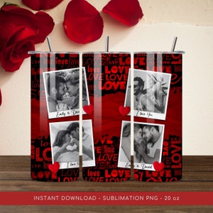 Love Photo Tumbler Sublimation PNG, Personalized Photo Tumbler 20oz Sublimation Design. Wrap 20 oz Skinny Tumbler PNG File, Instant Download