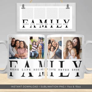 Family Photo Mug Wrap, PNG File for Mug Sublimation, Family Photo Collage Mug Transfer PNG, Custom Fam Photo Grid Mug PNG, Digital Download.