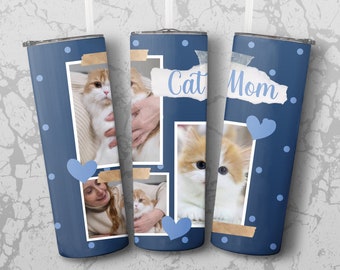 3-Photo Tumbler Cat Mom Template Tumbler PNG File for Sublimation, 20 oz Skinny Tumbler Sublimation, Straight Tapered PNG. Instant Download